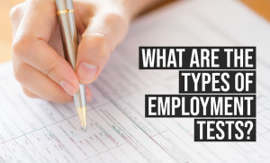 What Are The Types Of Employment Tests?